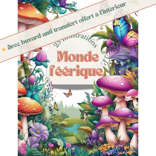 Monde Féérique – Livre de Coloriage Anti-Stress pour Adultes | Buvard Offert